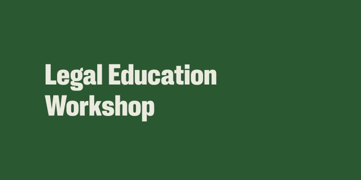 Legal Education Workshop