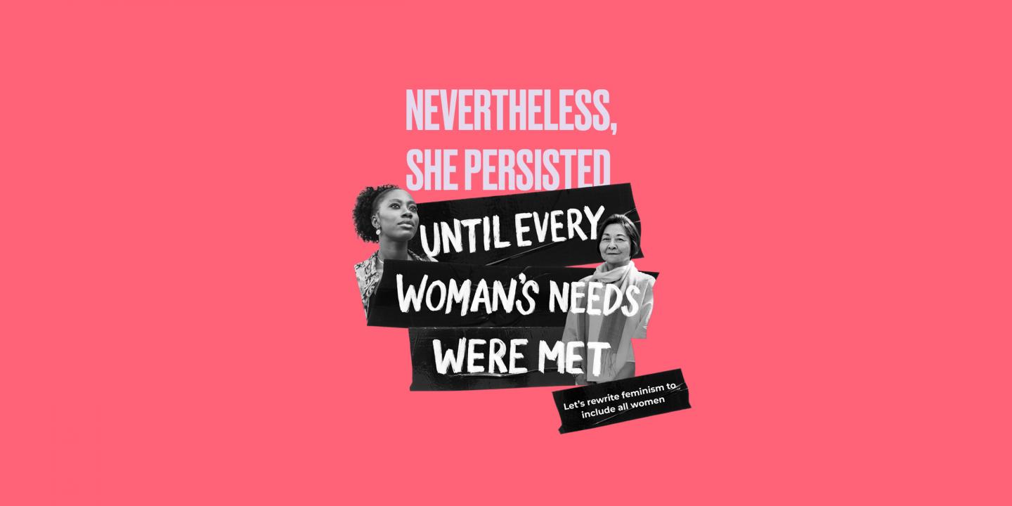 Nevertheless she persisted until every woman's needs were met