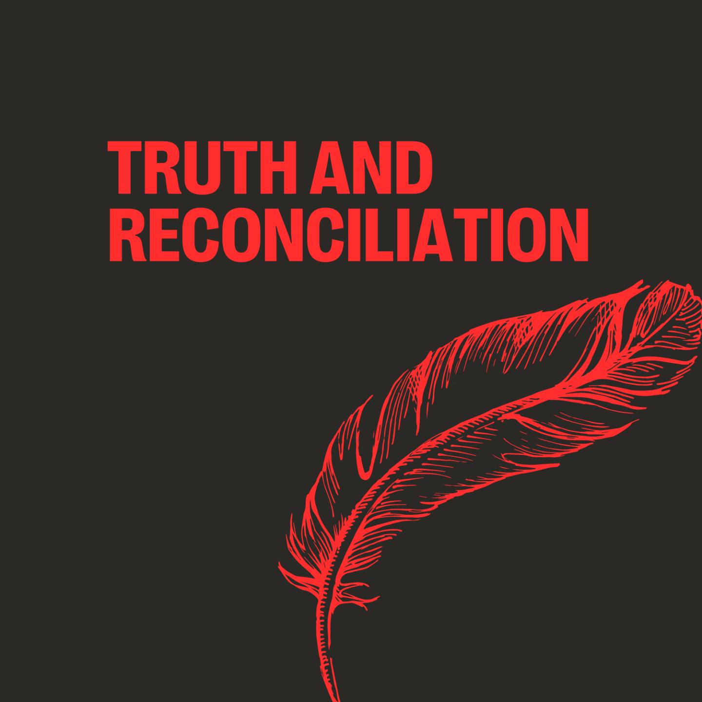 Truth and Reconciliation 