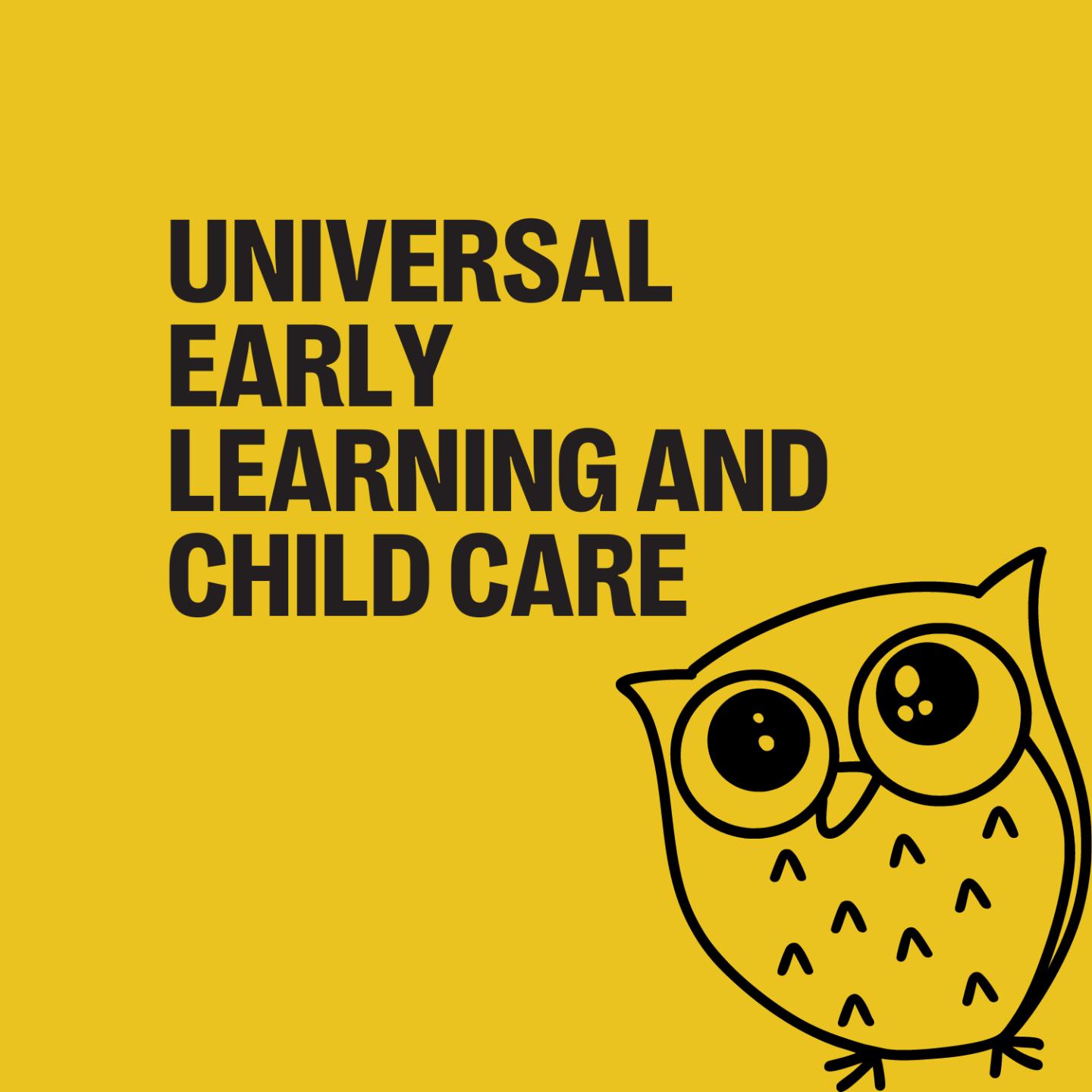 Universal Early Learning and Child Care